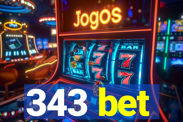 343 bet
